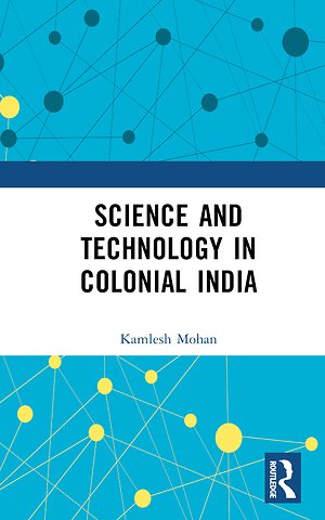 Science and Technology in Colonial India