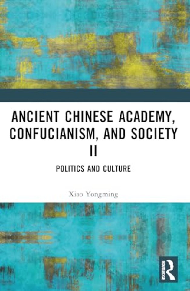 Ancient Chinese Academy, Confucianism, and Society II