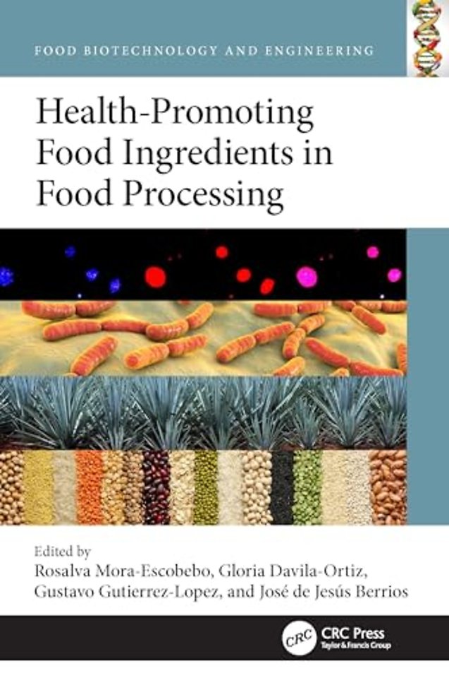 Health-Promoting Food Ingredients during Processing