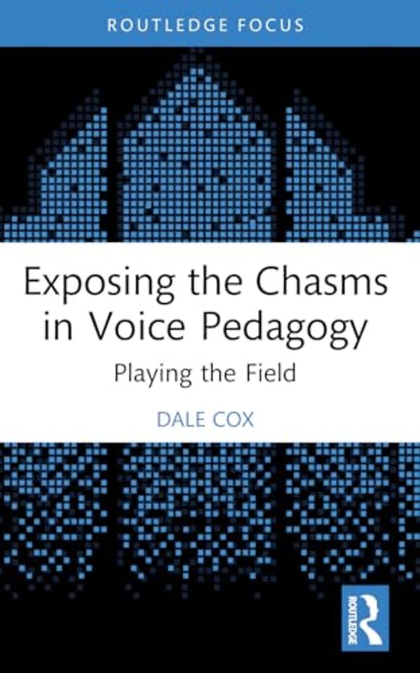 Exposing the Chasms in Voice Pedagogy