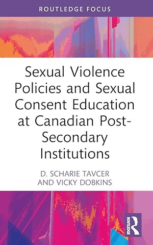 Sexual Violence Policies and Sexual Consent Education at Canadian Post-Secondary Institutions