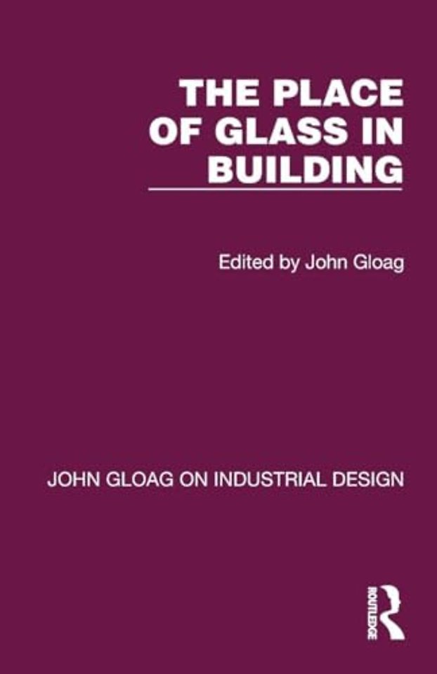 The Place of Glass in Building