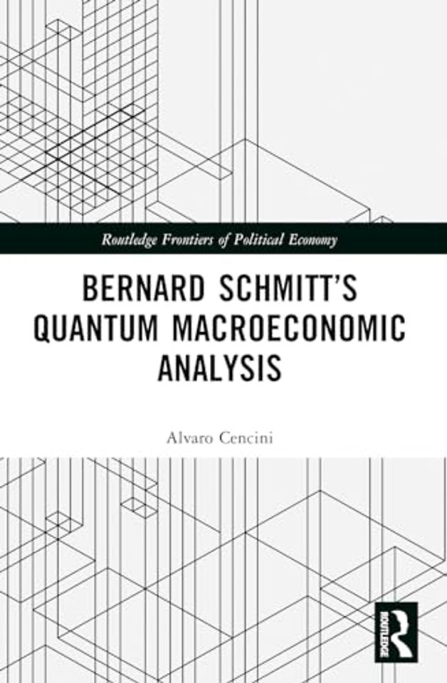 Bernard Schmitt’s Quantum Macroeconomic Analysis