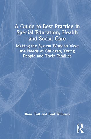 Guide to Best Practice in Special Education, Health and Social Care