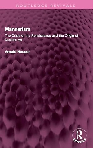 Mannerism (Vol. I and II)