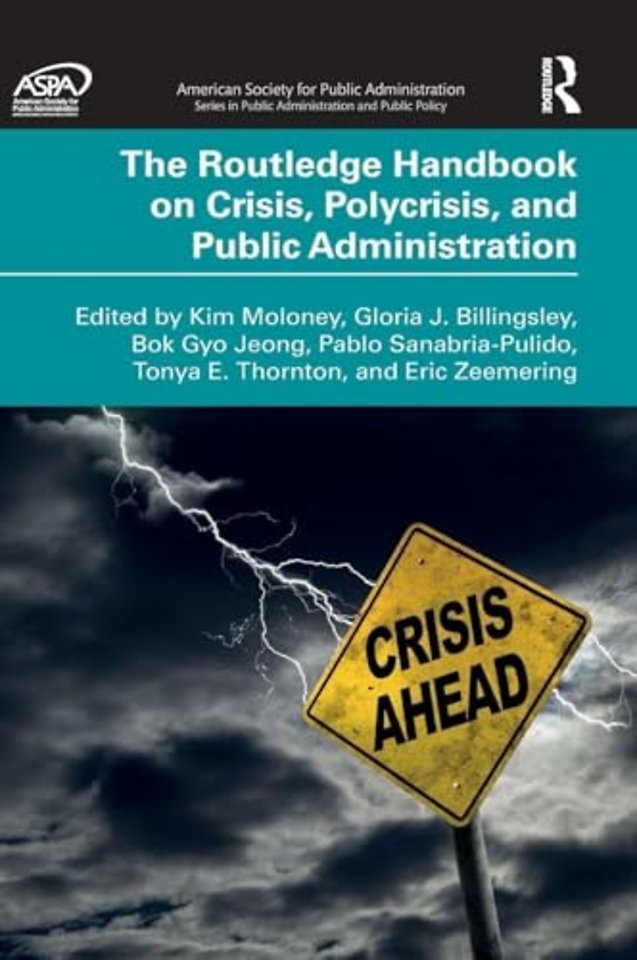 The Routledge Handbook on Crisis, Polycrisis, and Public Administration