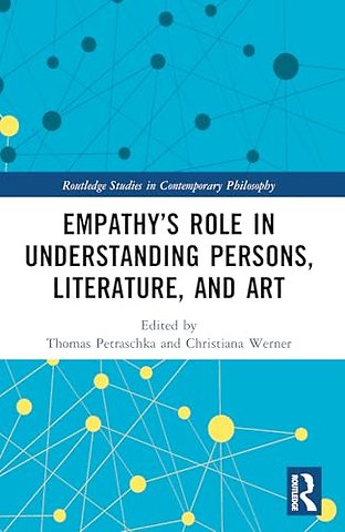 Empathy’s Role in Understanding Persons, Literature, and Art