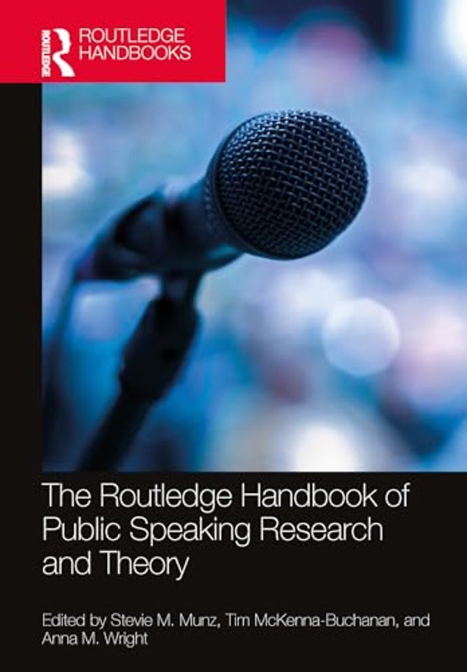 The Routledge Handbook of Public Speaking Research and Theory