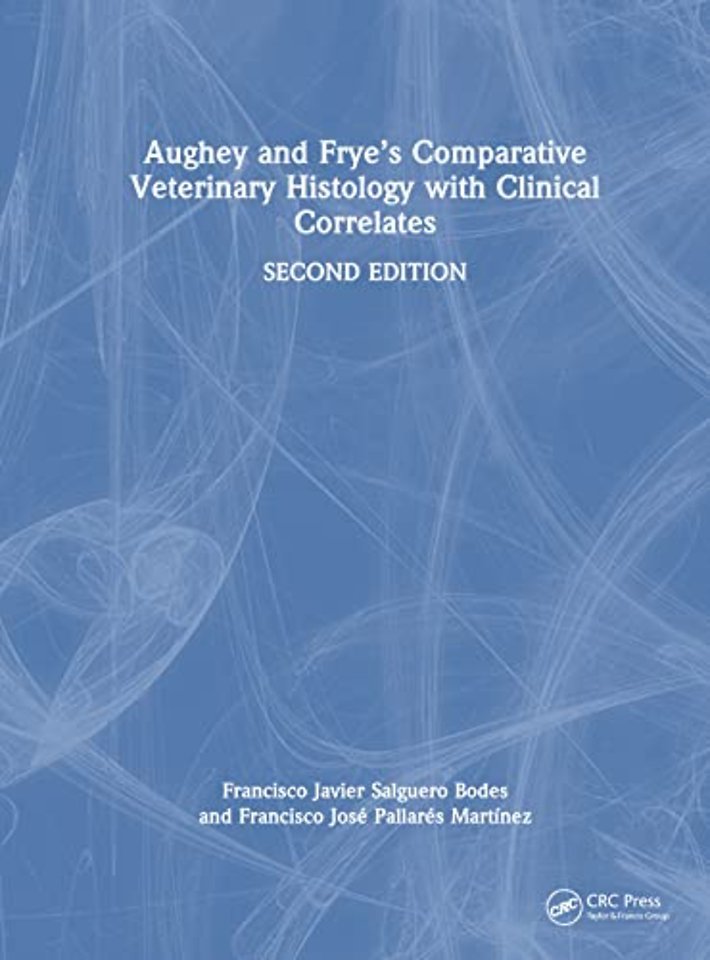 Aughey and Frye’s Comparative Veterinary Histology with Clinical Correlates