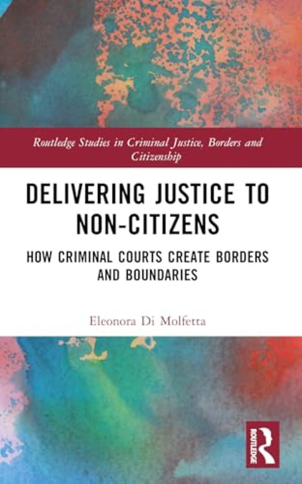 Delivering Justice to Non-Citizens