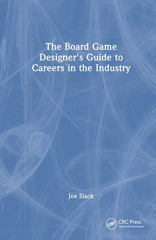 Board Game Designer's Guide to Careers in the Industry