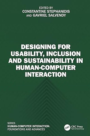 Designing for Usability, Inclusion and Sustainability in Human-Computer Interaction