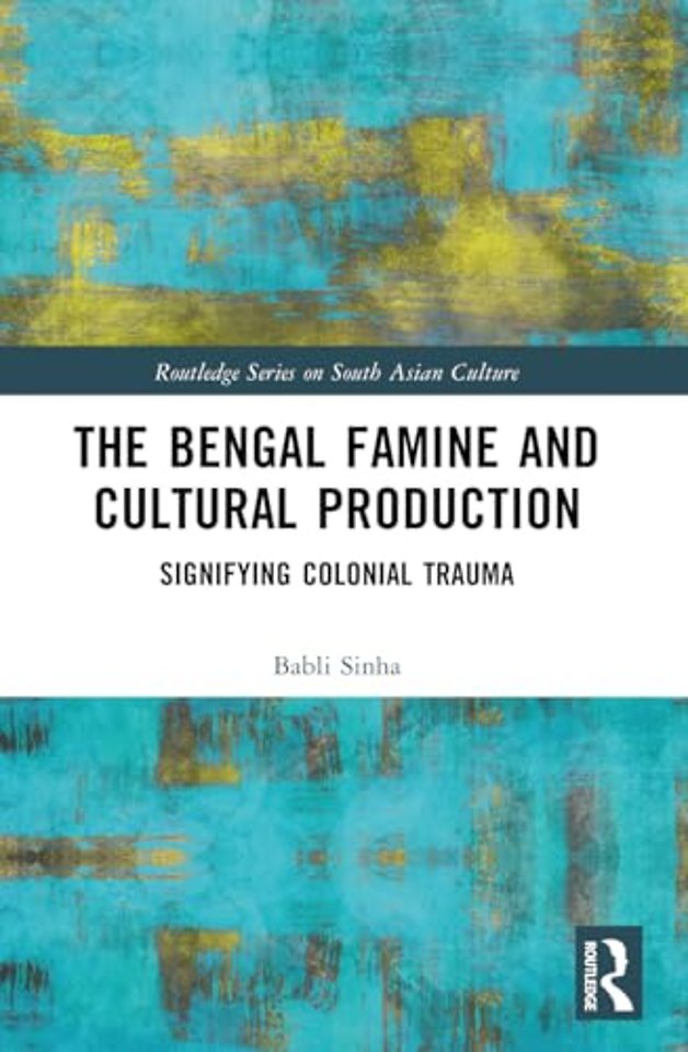 The Bengal Famine and Cultural Production