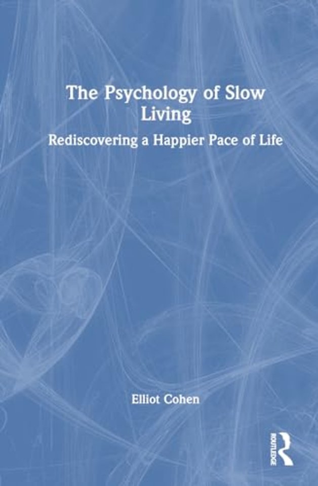 The Psychology of Slow Living