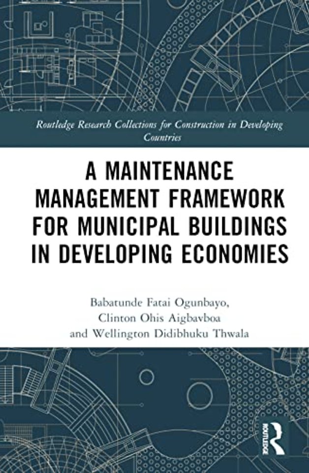 Maintenance Management Framework for Municipal Buildings in Developing Economies