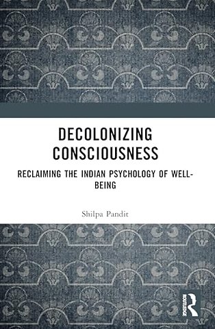 Decolonizing Consciousness
