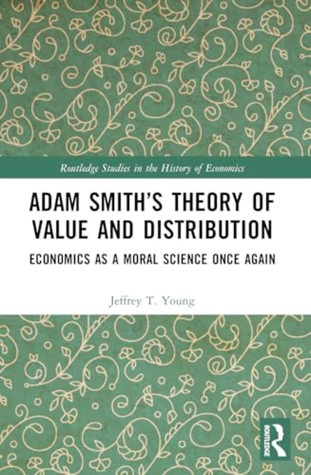 Adam Smith’s Theory of Value and Distribution
