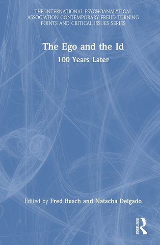 International Psychoanalytical Association Contemporary Freud Turning Points and Critical Issues Series