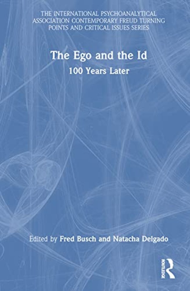 International Psychoanalytical Association Contemporary Freud Turning Points and Critical Issues Series