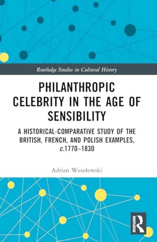 Philanthropic Celebrity in the Age of Sensibility