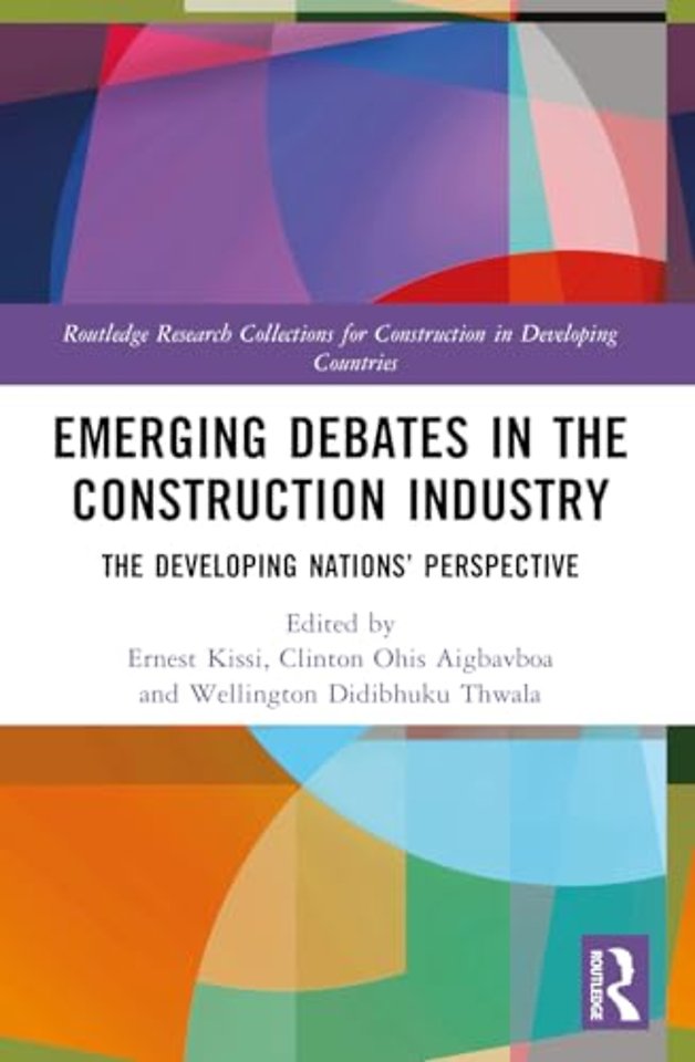 Emerging Debates in the Construction Industry
