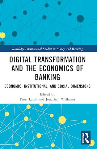 Digital Transformation and the Economics of Banking