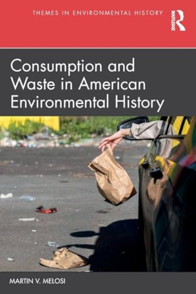 Consumption and Waste in American Environmental History
