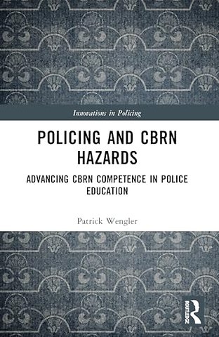 Policing and CBRN Hazards