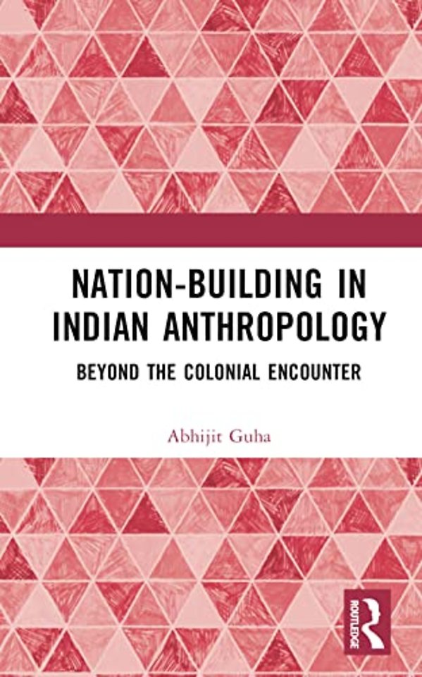Nation-Building in Indian Anthropology