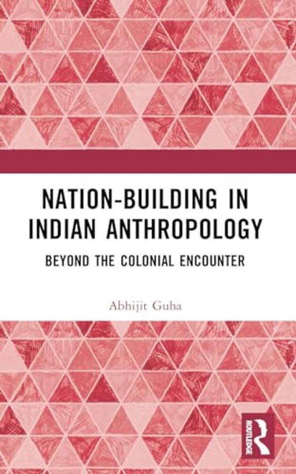 Nation-Building in Indian Anthropology