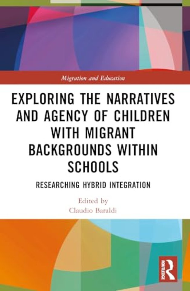 Exploring the Narratives and Agency of Children with Migrant Backgrounds within Schools
