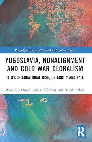 Yugoslavia, Nonalignment and Cold War Globalism