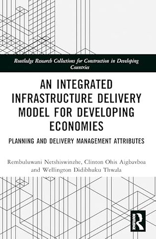 An Integrated Infrastructure Delivery Model for Developing Economies