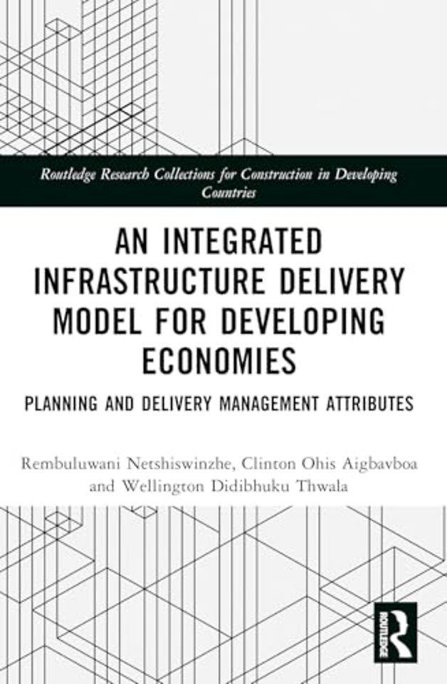 An Integrated Infrastructure Delivery Model for Developing Economies