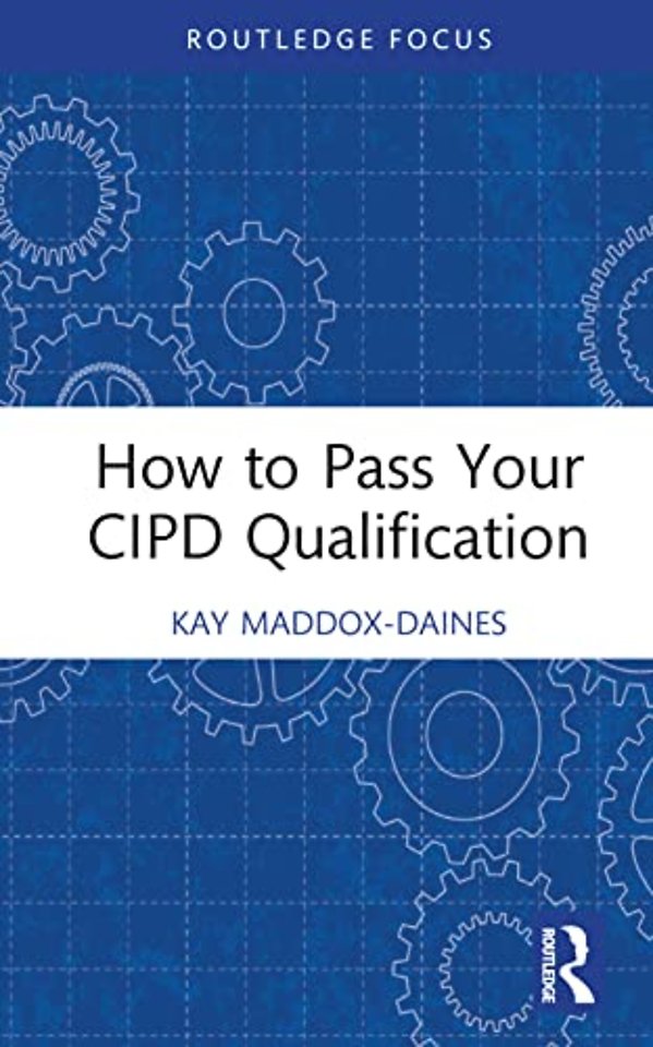 How to Pass Your CIPD Qualification