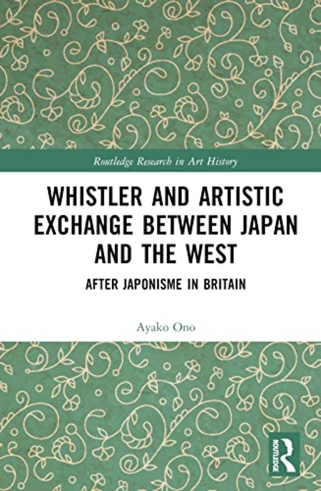 Whistler and Artistic Exchange between Japan and the West
