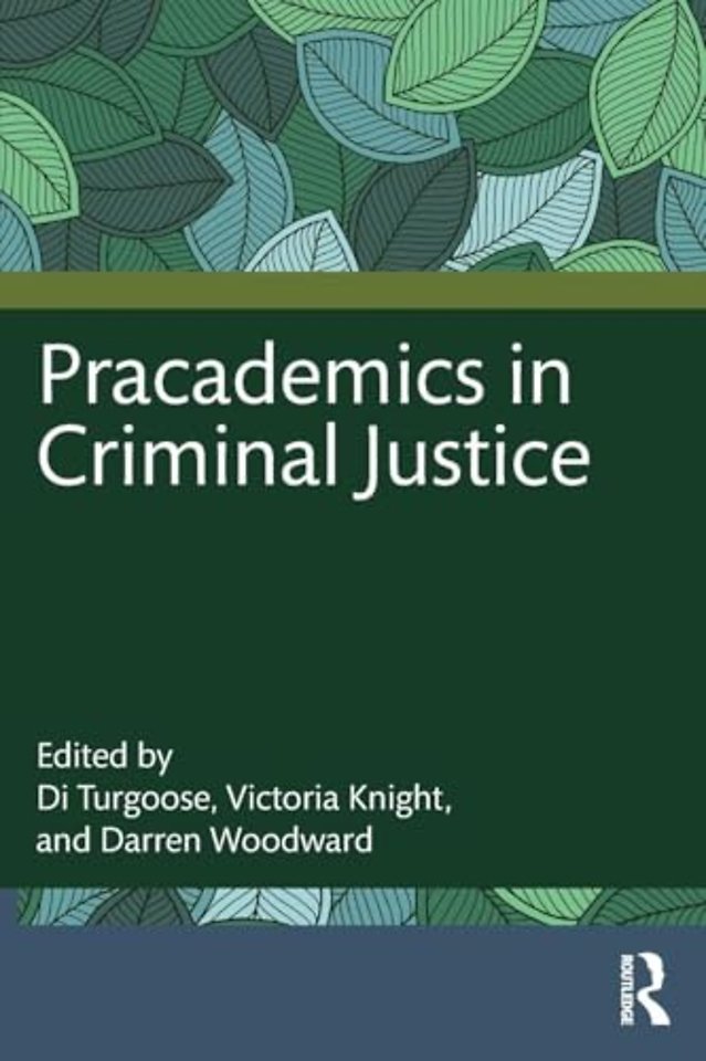 Pracademics in Criminal Justice