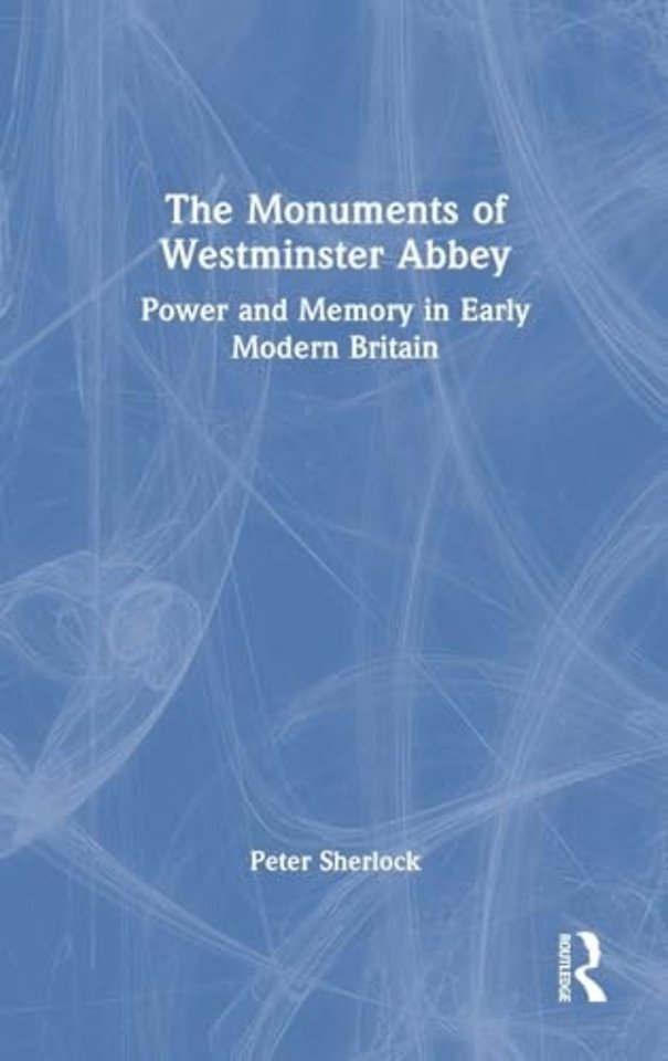 The Monuments of Westminster Abbey