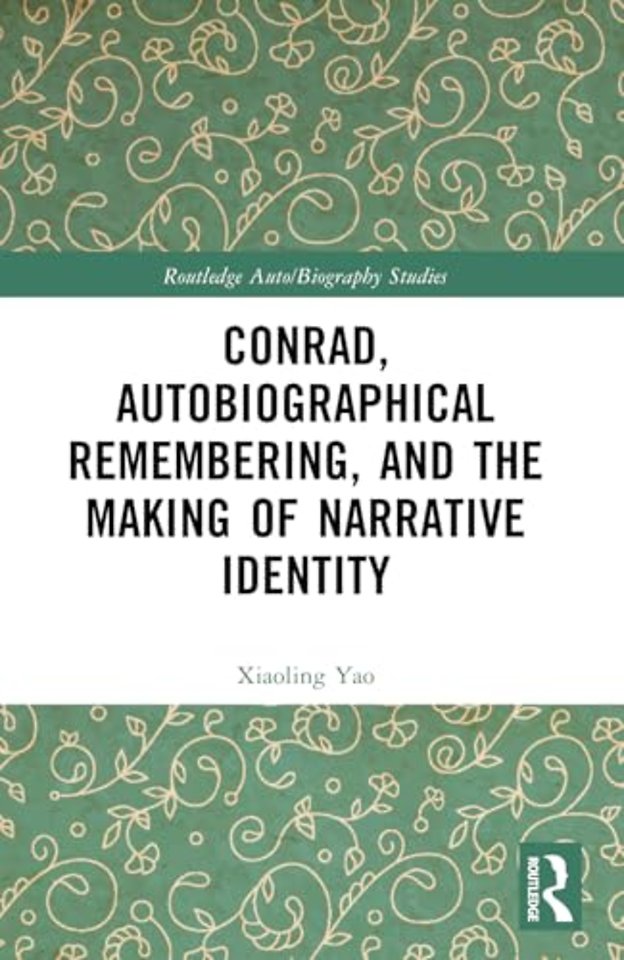 Conrad, Autobiographical Remembering, and the Making of Narrative Identity