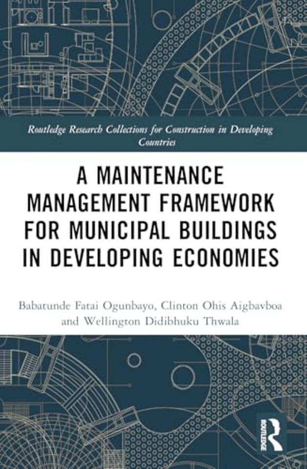 A Maintenance Management Framework for Municipal Buildings in Developing Economies