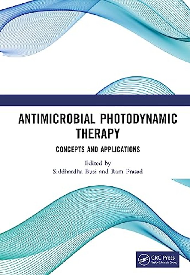 Antimicrobial Photodynamic Therapy