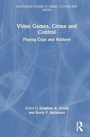 Video Games, Crime, and Control