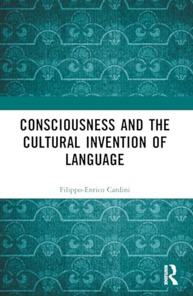 Consciousness and the Cultural Invention of Language