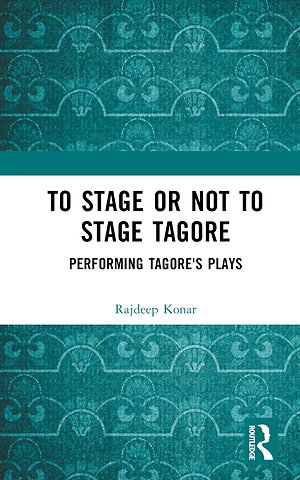 To Stage or Not to Stage Tagore