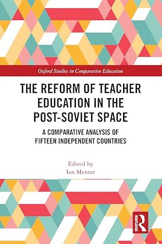 The Reform of Teacher Education in the Post-Soviet Space