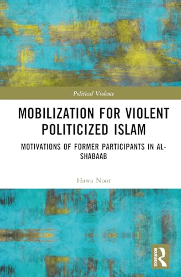 Mobilization for Violent Politicized Islam