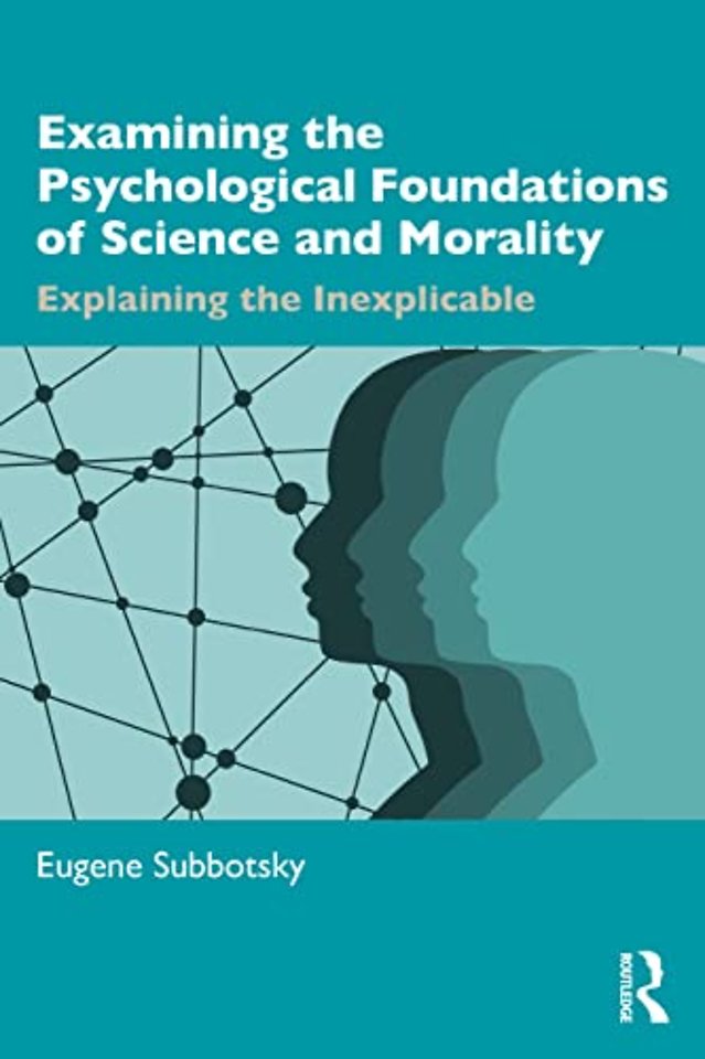 Examining the Psychological Foundations of Science and Morality