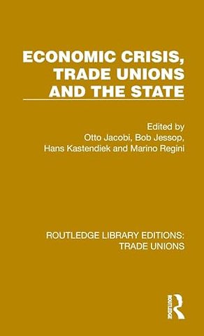 Economic Crisis, Trade Unions and the State
