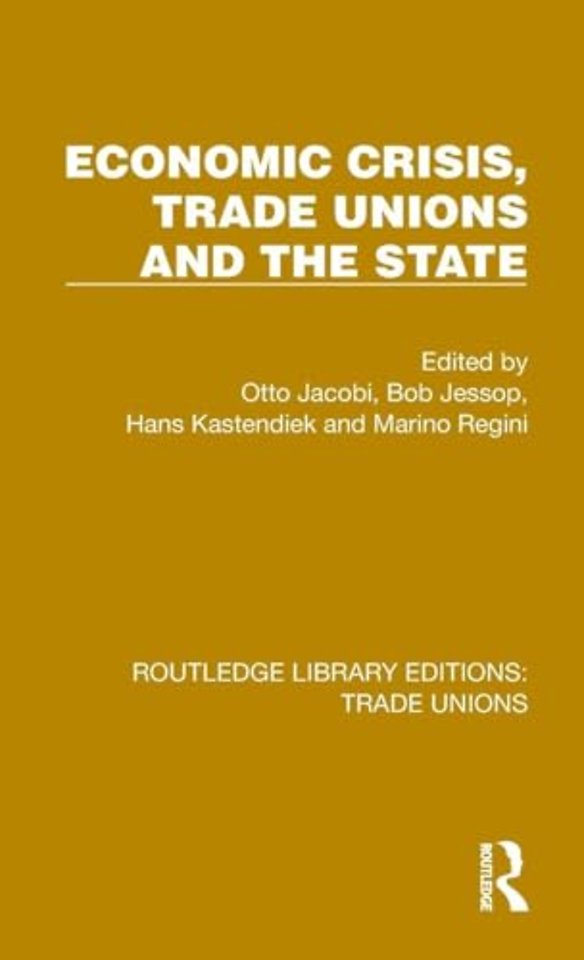 Economic Crisis, Trade Unions and the State