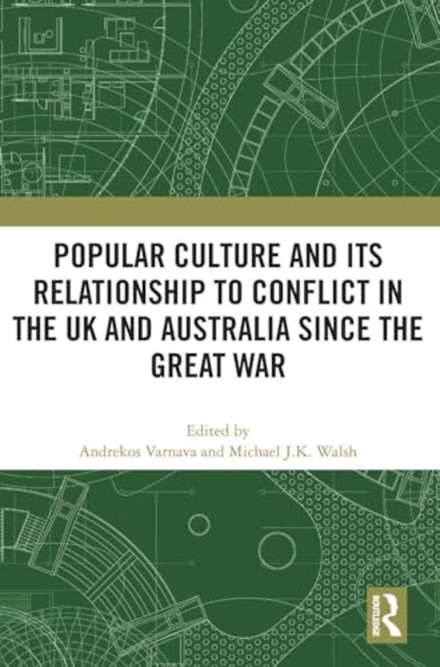 Popular Culture and Its Relationship to Conflict in the UK and Australia since the Great War